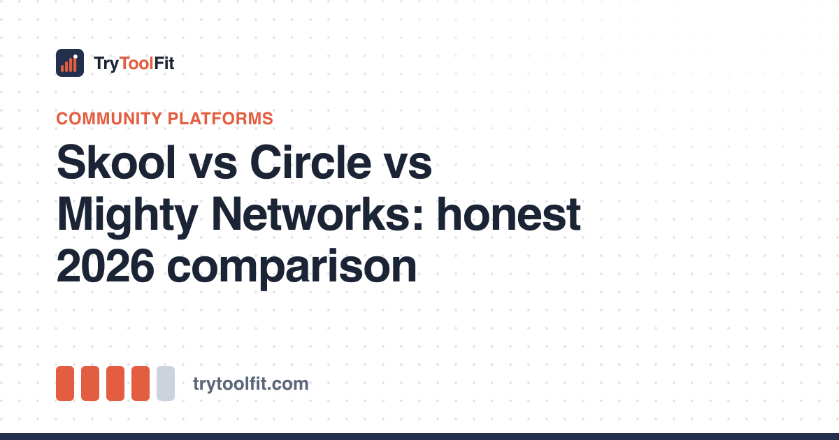 Skool vs Circle vs Mighty Networks: honest 2026 comparison